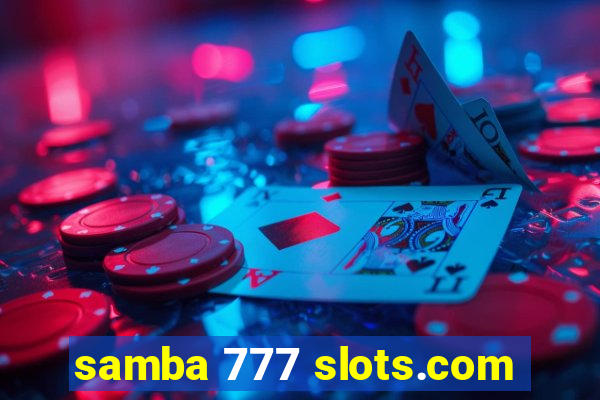 samba 777 slots.com